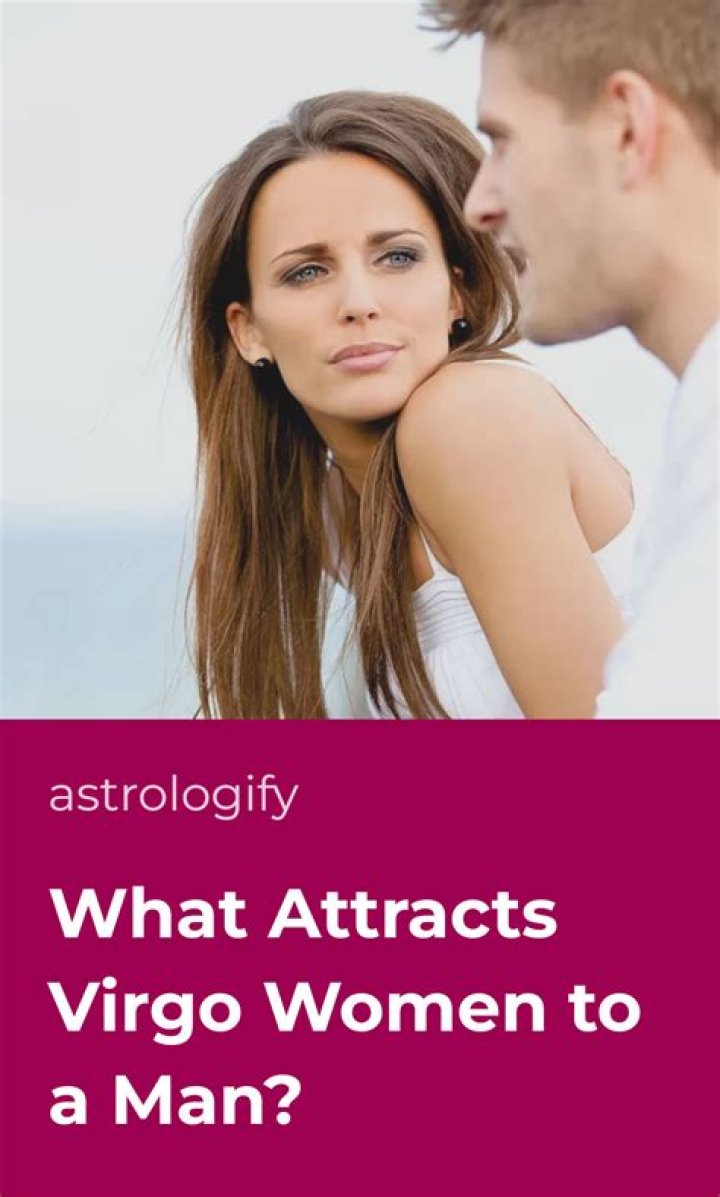 10 Ways To Attract A Virgo Woman