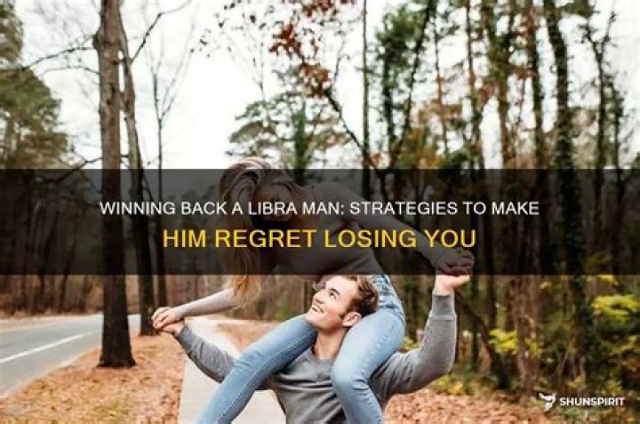 10 Ways To Make A Libra Man Regret Losing You