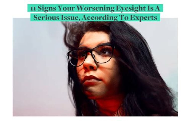 11 Signs Your Worsening Eyesight Is A Serious Issue, According To Experts