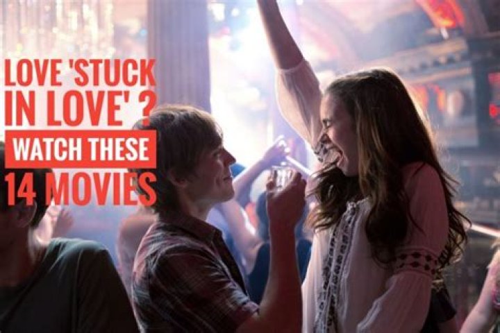 14 Movies Like Stuck in Love You Must See