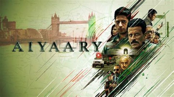 Aiyaary Movie (2018) - Release Date, Cast, Trailer and Other Details