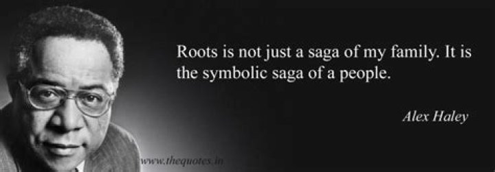 Alex Haley - Roots, Books & Quotes