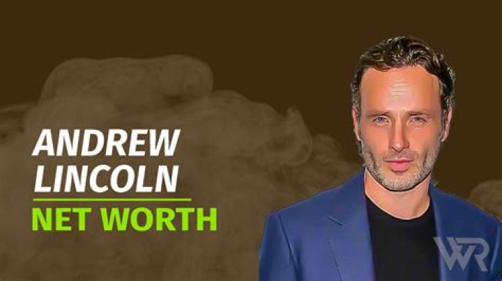 Andrew Lincoln Net Worth 2024