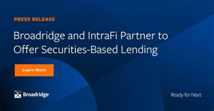Broadridge and IntraFi Partner to Offer Securities-Based Lending
