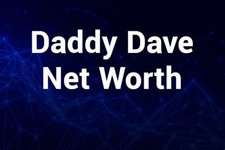 Daddy Dave Net Worth 2024