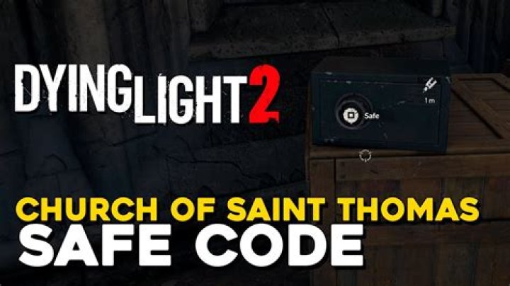 Dying Light 2: Church of Saint Thomas Safe Code