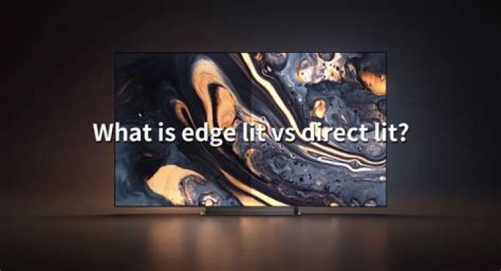 Edge-Lit vs. Direct-Lit vs. Full-Array TVs: What's the Difference?