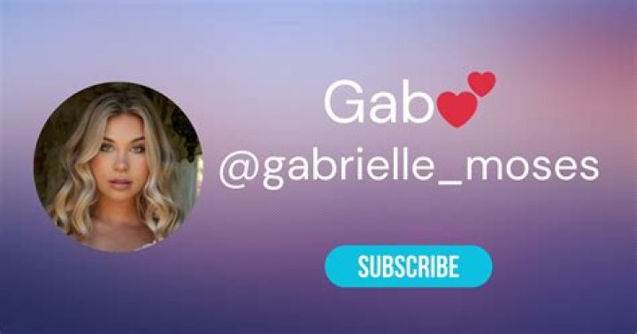Gabrielle Moses OnlyFans Leaks: The Complete Guide