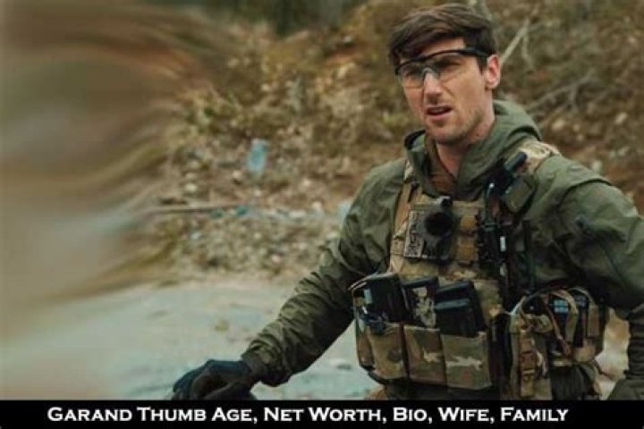 Garand Thumb Wikipedia, Bio, Age, Height, Wife, Children, Net Worth, Facts & More