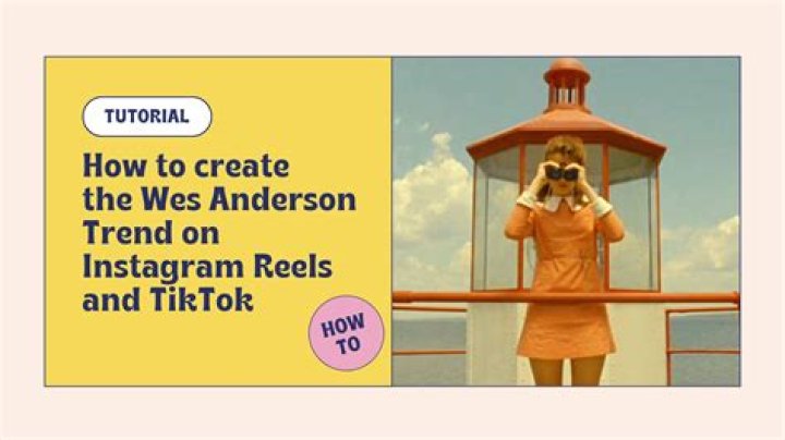 Here’s How To Do The Wes Anderson-Inspired TikTok Trend