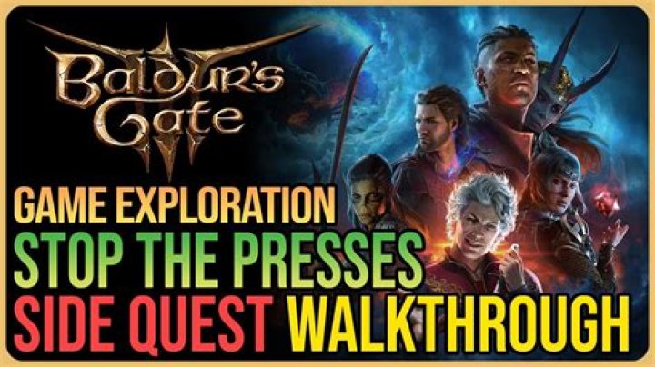 How To Complete Stop the Presses in Baldur's Gate 3