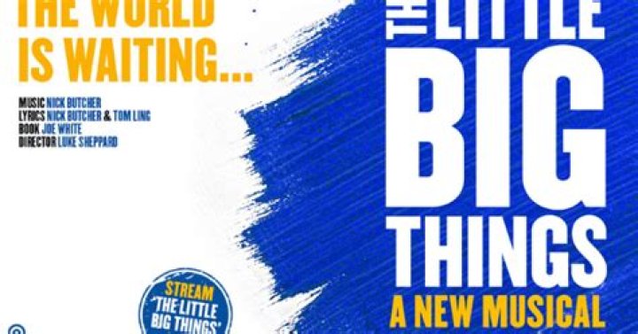 How to get tickets for musical The Little Big Things on the West End