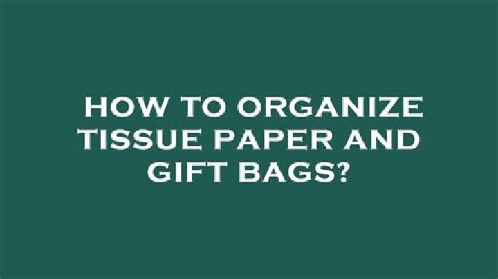 How to organize tissue paper