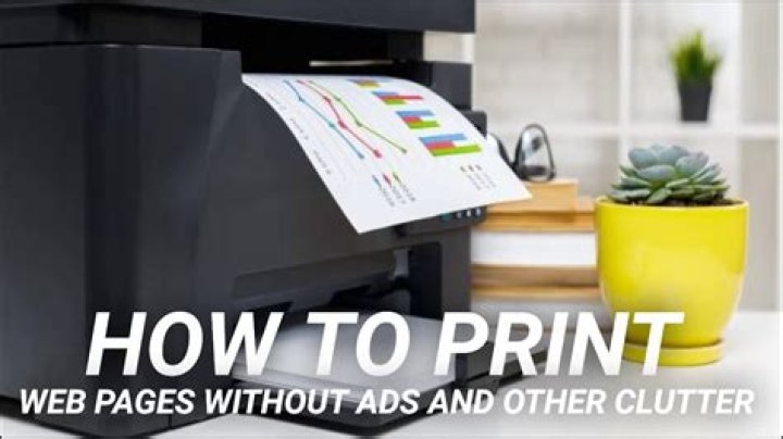 How to Print Web Pages Without Ads and Other Clutter