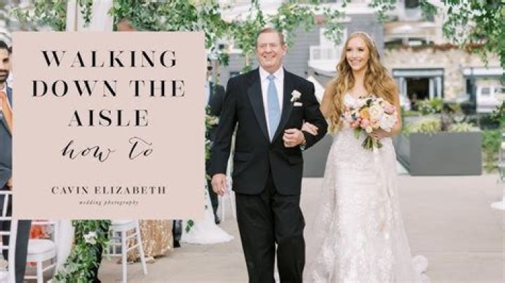 How to Walk Down the Aisle