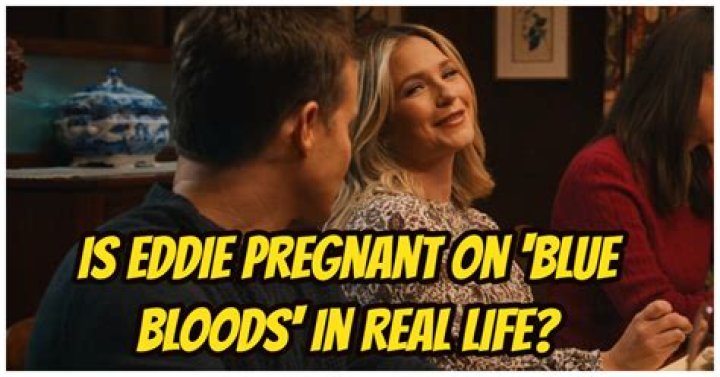 Is Eddie on Blue Bloods Pregnant in Real Life? Here’s What We Know About Her Pregnancy!