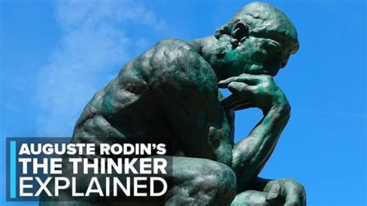 Is The Thinker Really Still The Thinker?