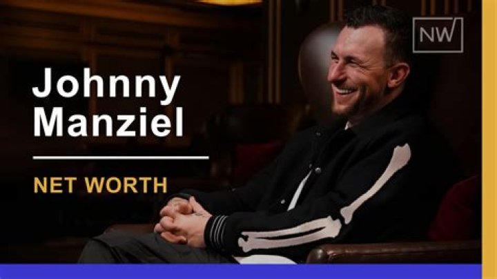 Johnny Manziel Net Worth 2024