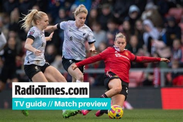 Liverpool v Man Utd WSL kick-off time, TV channel, live stream