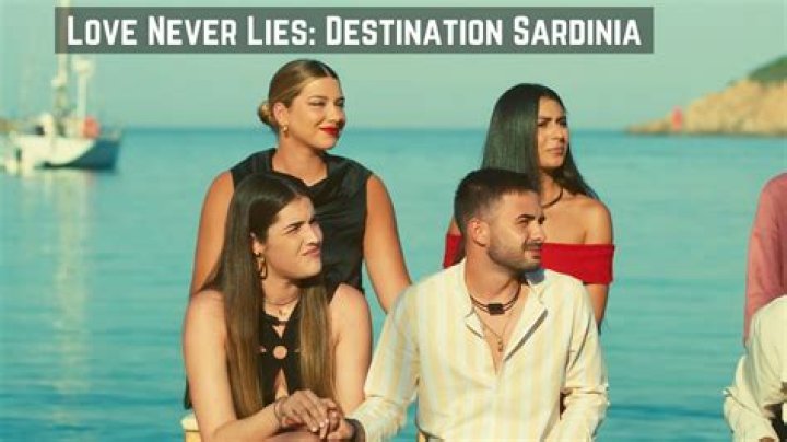 Love Never Lies Destination Sardinia: Who Are Still Together?