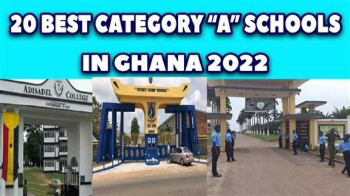 New: Category A Schools in Ghana 2024