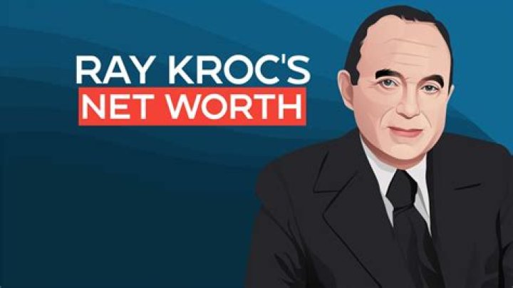 Ray Kroc Net Worth 2024 Today