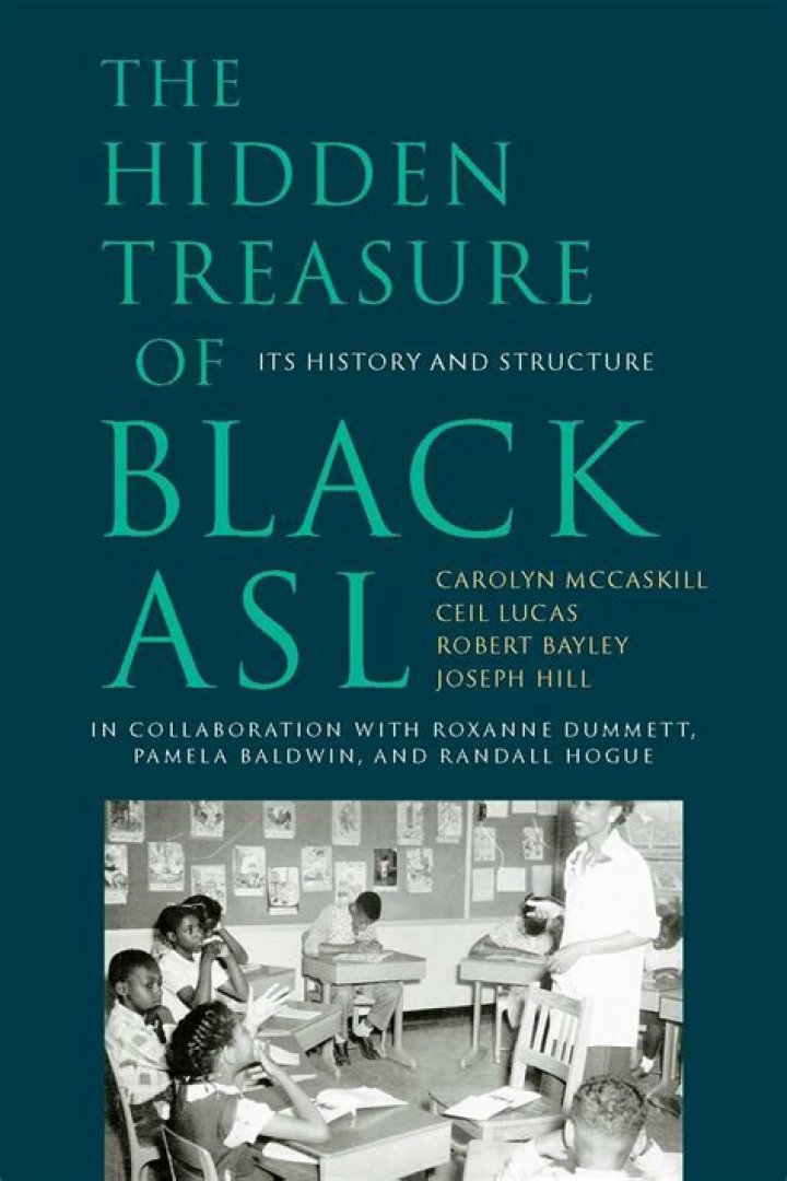 The Hidden Treasure of Black Signs: How Segregation Led to the Unique Dialect of Deaf African-Americans