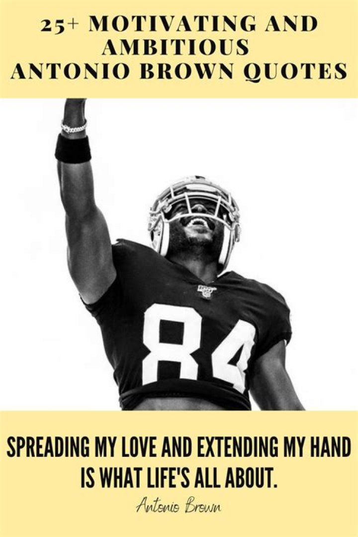 Top 85 Antonio Brown Quotes