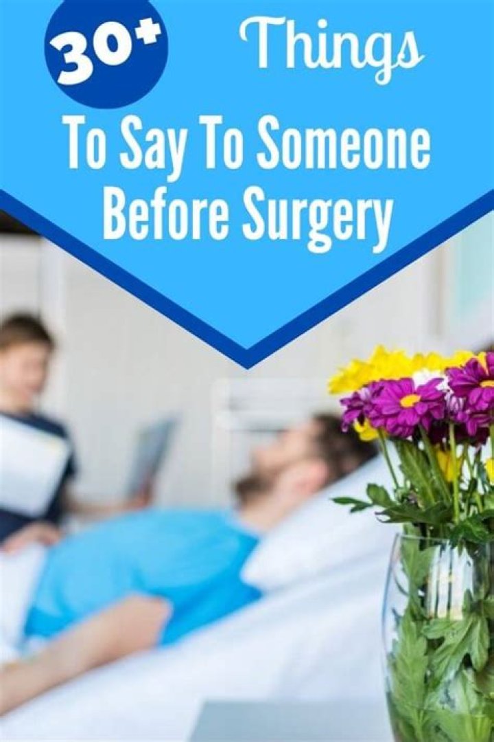 What To Say To Someone Who Is Anxious About Surgery