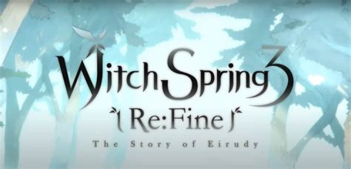 WitchSpring 3 Re:Fine — The Story of Eirudy Release Date Unveiled